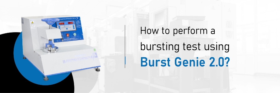 How to perform a bursting test using Burst Genie 2?